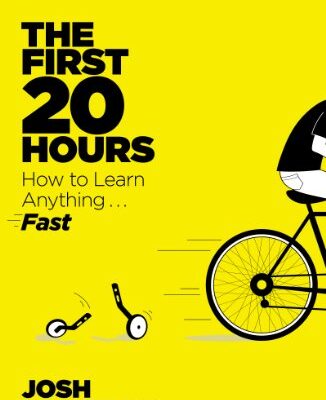 خرید و دانلود نسخه کامل کتاب The First 20 Hours: How to Learn Anything . . . Fast! Kindle Edition