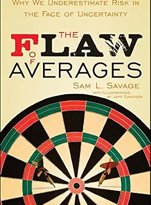 خرید و دانلود نسخه کامل کتاب The Flaw of Averages: Why We Underestimate Risk in the Face of Uncertainty