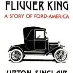 خرید و دانلود نسخه کامل کتاب The Flivver King: A Story of Ford America
