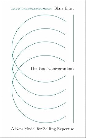 خرید و دانلود نسخه کامل کتاب The Four Conversations: A New Model for Selling Expertise_6a777f53e9f9f.jpeg خرید و دانلود نسخه کامل کتاب The Four Conversations: A New Model for Selling Expertise