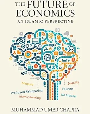 خرید و دانلود نسخه کامل کتاب The Future of Economics: An Islamic Perspective (Islamic Economics Book 21)