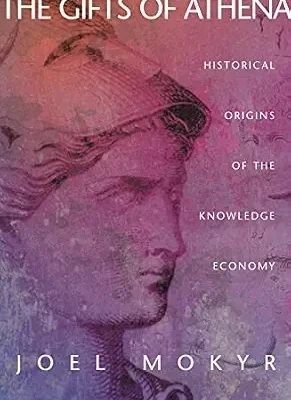 خرید و دانلود نسخه کامل کتاب The Gifts of Athena: Historical Origins of the Knowledge Economy