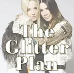 خرید و دانلود نسخه کامل کتاب The Glitter Plan: How We Started Juicy Couture for $200 and Turned It into a Global Brand