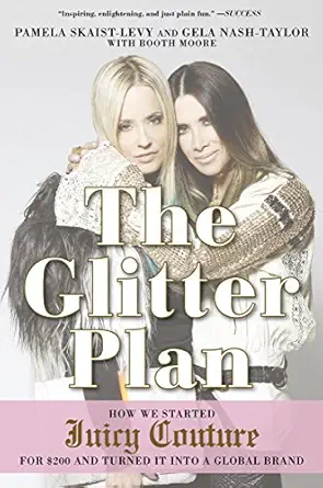 خرید و دانلود نسخه کامل کتاب The Glitter Plan: How We Started Juicy Couture for $200 and Turned It into a Global Brand_6a6eeeabd294c.webp خرید و دانلود نسخه کامل کتاب The Glitter Plan: How We Started Juicy Couture for $200 and Turned It into a Global Brand