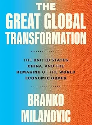 خرید و دانلود نسخه کامل کتاب The Great Global Transformation: The United States, China, and the Remaking of the World Economic Order