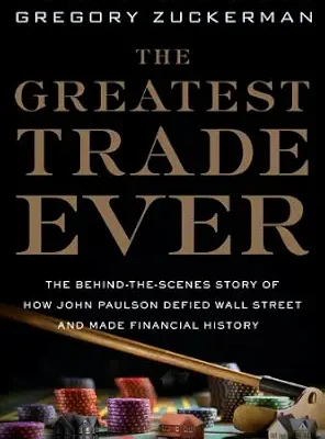 خرید و دانلود نسخه کامل کتاب The Greatest Trade Ever: The Behind-the-Scenes Story of How John Paulson Defied Wall Street and Made Financial History