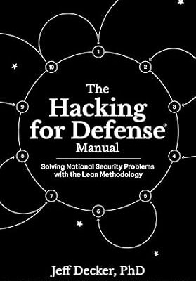 خرید و دانلود نسخه کامل کتاب The Hacking for Defense Manual: Solving National Security Problems with the Lean Methodology
