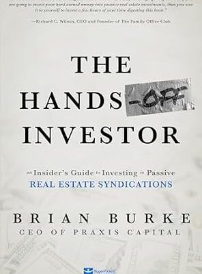 خرید و دانلود نسخه کامل کتاب The Hands-Off Investor: An Insider’s Guide to Investing in Passive Real Estate Syndications