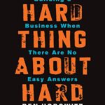 خرید و دانلود نسخه کامل کتاب The Hard Thing About Hard Things: Building a Business When There Are No Easy Answers Kindle Edition
