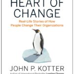 خرید و دانلود نسخه کامل کتاب The Heart of Change: Real-Life Stories of How People Change Their Organizations Kindle Edition