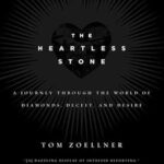 خرید و دانلود نسخه کامل کتاب The Heartless Stone: A Journey Through the World of Diamonds, Deceit, and Desire
