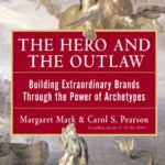خرید و دانلود نسخه کامل کتاب The Hero and the Outlaw: Building Extraordinary Brands Through the Power of Archetypes Kindle Edition