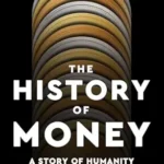 خرید و دانلود نسخه کامل کتاب The History of Money: A Story of Humanity