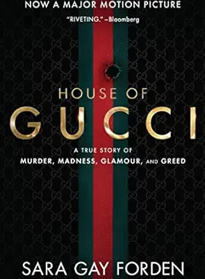خرید و دانلود نسخه کامل کتاب The House of Gucci: A True Story of Murder, Madness, Glamour, and Greed