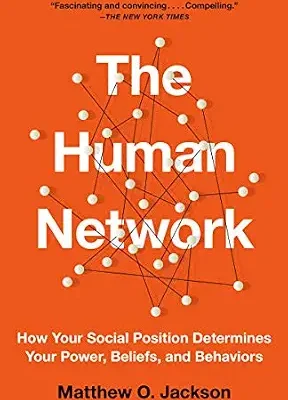 خرید و دانلود نسخه کامل کتاب The Human Network: How Your Social Position Determines Your Power, Beliefs, and Behaviors