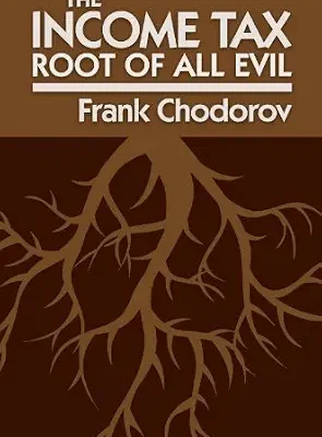خرید و دانلود نسخه کامل کتاب The Income Tax: Root of All Evil
