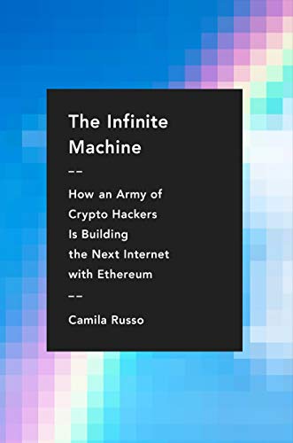 خرید و دانلود نسخه کامل کتاب The Infinite Machine: How an Army of Crypto-hackers Is Building the Next Internet with Ethereum Kindle Edition_6a6e4b54a03a9.jpeg خرید و دانلود نسخه کامل کتاب The Infinite Machine: How an Army of Crypto-hackers Is Building the Next Internet with Ethereum Kindle Edition