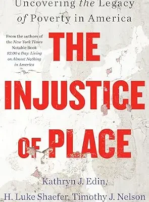 خرید و دانلود نسخه کامل کتاب The Injustice of Place: Uncovering the Legacy of Poverty in America