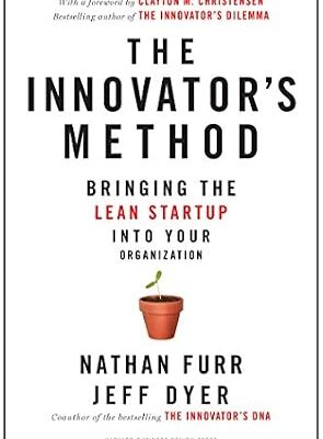 خرید و دانلود نسخه کامل کتاب The Innovator’s Method: Bringing the Lean Start-up into Your Organization