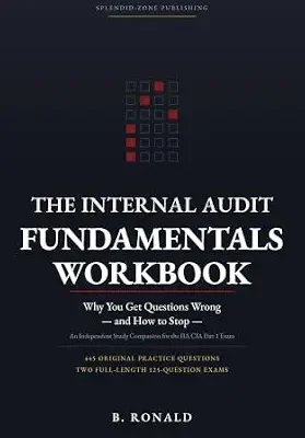 خرید و دانلود نسخه کامل کتاب The Internal Audit Fundamentals Workbook: Why You Get Questions Wrong — and How to Stop: An Independent Study Companion for the IIA CIA Part 1 Exam