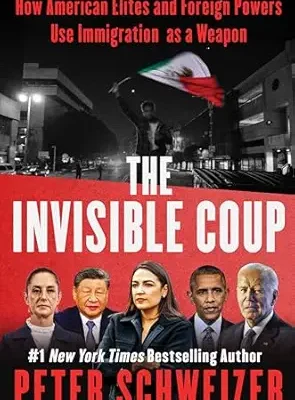 خرید و دانلود نسخه کامل کتاب The Invisible Coup: How American Elites and Foreign Powers Use Immigration as a Weapon