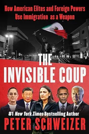 خرید و دانلود نسخه کامل کتاب The Invisible Coup: How American Elites and Foreign Powers Use Immigration as a Weapon_6a7ec711039ed.webp خرید و دانلود نسخه کامل کتاب The Invisible Coup: How American Elites and Foreign Powers Use Immigration as a Weapon