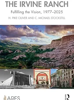 خرید و دانلود نسخه کامل کتاب The Irvine Ranch: Fulfilling the Vision, 1977-2025 (American Real Estate Society Book Series)