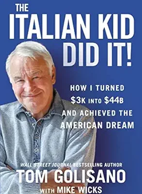 خرید و دانلود نسخه کامل کتاب The Italian Kid Did It: How I Turned $3K into $44B and Achieved the American Dream