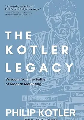 خرید و دانلود نسخه کامل کتاب The Kotler Legacy: Wisdom from the Father of Modern Marketing