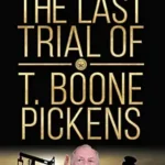 خرید و دانلود نسخه کامل کتاب The Last Trial of T. Boone Pickens