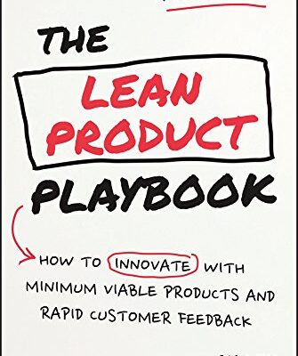 خرید و دانلود نسخه کامل کتاب The Lean Product Playbook: How to Innovate with Minimum Viable Products and Rapid Customer Feedback 1st Edition