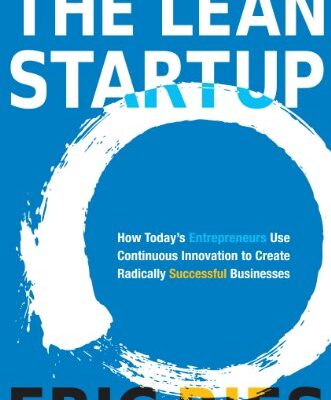 خرید و دانلود نسخه کامل کتاب The Lean Startup: How Today’s Entrepreneurs Use Continuous Innovation to Create Radically Successful Businesses Kindle Edition
