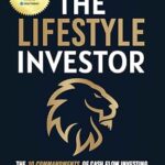 خرید و دانلود نسخه کامل کتاب The Lifestyle Investor: The 10 Commandments of Cash Flow Investing for Passive Income and Financial Freedom- Updated and Expanded Edition- April 2024