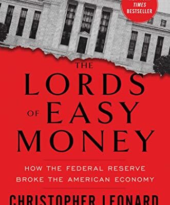 خرید و دانلود نسخه کامل کتاب The Lords of Easy Money: How the Federal Reserve Broke the American Economy Kindle Edition