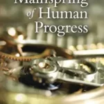 خرید و دانلود نسخه کامل کتاب The Mainspring of Human Progress (LvMI)