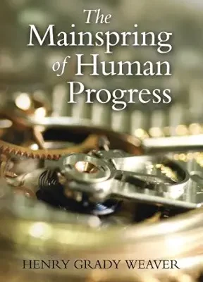 خرید و دانلود نسخه کامل کتاب The Mainspring of Human Progress (LvMI)