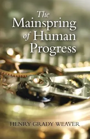 خرید و دانلود نسخه کامل کتاب The Mainspring of Human Progress (LvMI)_6a6fe5c701d85.webp خرید و دانلود نسخه کامل کتاب The Mainspring of Human Progress (LvMI)