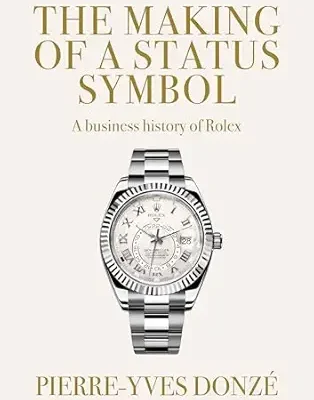 خرید و دانلود نسخه کامل کتاب The making of a status symbol: A business history of Rolex