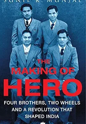 خرید و دانلود نسخه کامل کتاب The Making of Hero: Four Brothers, Two Wheels and a Revolution that Shaped India