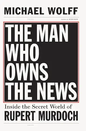 خرید و دانلود نسخه کامل کتاب The Man Who Owns the News: Inside the Secret World of Rupert Murdoch_6a6ec50278a66.webp خرید و دانلود نسخه کامل کتاب The Man Who Owns the News: Inside the Secret World of Rupert Murdoch