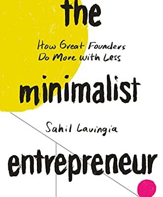 خرید و دانلود نسخه کامل کتاب The Minimalist Entrepreneur: How Great Founders Do More with Less Kindle Edition