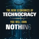 خرید و دانلود نسخه کامل کتاب The New Economics of Technocracy: You Will Own Nothing