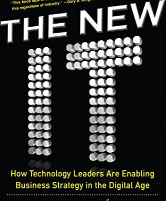 خرید و دانلود نسخه کامل کتاب The New IT: How Technology Leaders are Enabling Business Strategy in the Digital Age 1st Edition