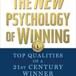 خرید و دانلود نسخه کامل کتاب The New Psychology of Winning: Top Qualities of a 21st Century Winner
