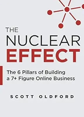 خرید و دانلود نسخه کامل کتاب The Nuclear Effect: The 6 Pillars of Building a 7+ Figure Online Business
