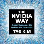 خرید و دانلود نسخه کامل کتاب The Nvidia Way: Jensen Huang and the Making of a Tech Giant