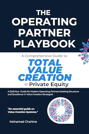 خرید و دانلود نسخه کامل کتاب The Operating Partner Playbook: A Comprehensive Guide to Total Value Creation in Private Equity (The Private Equity Essential Primer and Value Creation Toolkit Book 1)_6a784bf37d604.webp خرید و دانلود نسخه کامل کتاب The Operating Partner Playbook: A Comprehensive Guide to Total Value Creation in Private Equity (The Private Equity Essential Primer and Value Creation Toolkit Book 1)