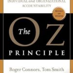 خرید و دانلود نسخه کامل کتاب The Oz Principle: Getting Results Through Individual and Organizational Accountability