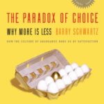 خرید و دانلود نسخه کامل کتاب The Paradox of Choice: Why More Is Less, Revised Edition Kindle Edition
