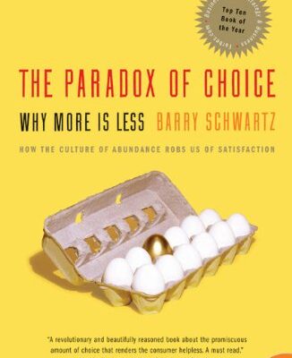 خرید و دانلود نسخه کامل کتاب The Paradox of Choice: Why More Is Less, Revised Edition Kindle Edition
